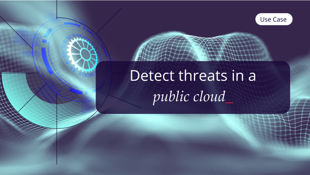 Use Case En Detect Threats In A Public Cloud ✅